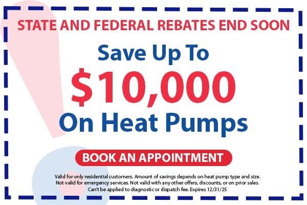 Image of a coupon for up to $10,000 off a new heat pump. Click here to book an appointment.